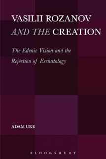 9781623568160-1623568161-Vasilii Rozanov and the Creation: The Edenic Vision and the Rejection of Eschatology
