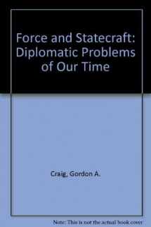 9780195092431-0195092430-Force and Statecraft: Diplomatic Problems of Our Time