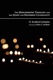 9781606082416-1606082418-The Mercersburg Theology and the Quest for Reformed Catholicity