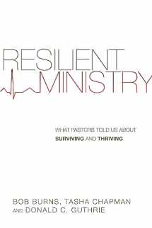 9780830841035-0830841032-Resilient Ministry: What Pastors Told Us About Surviving and Thriving