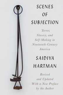 9781324021582-1324021586-Scenes of Subjection: Terror, Slavery, and Self-Making in Nineteenth-Century America