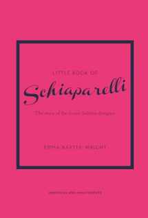 9781787398283-1787398285-Little Book of Schiaparelli: The Story of the Iconic Fashion House (Little Books of Fashion, 11)