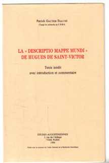 9782851210890-2851210890-La "Descriptio mappe mundi" de Hugues de Saint-Victor: Texte inédit avec introduction et commentaire (French Edition)