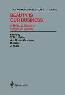 9780387972992-0387972994-Beauty Is Our Business: A Birthday Salute to Edsger W. Dijkstra (Texts and Monographs in Computer Science)