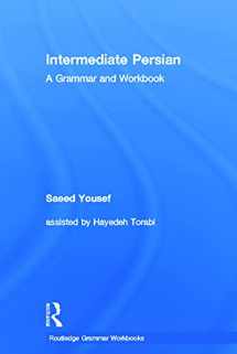9780415616539-0415616530-Intermediate Persian: A Grammar and Workbook (Routledge Grammar Workbooks)