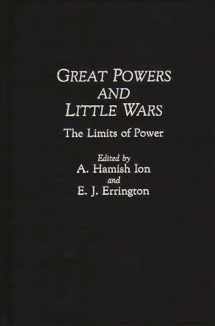 9780275939656-0275939650-Great Powers and Little Wars: The Limits of Power