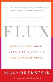 9780385498876-038549887X-Flux: Women on Sex, Work, Love, Kids, and Life in a Half-Changed World