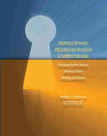 9780757553462-075755346X-Developing Problem-Based Curriculum: Unlocking Student Success Utilizing Critical Thinking and Inquiry