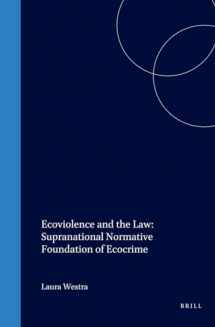 9781571053169-1571053166-Ecoviolence and the Law: Supranational Normative Foundation of Ecocrime