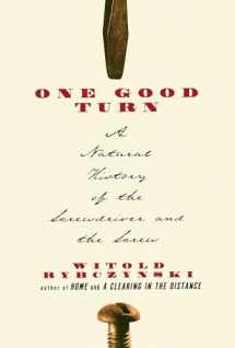 9780684867304-0684867303-One Good Turn: A Natural History of the Screwdriver and the Screw