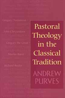 9780664222413-0664222412-Pastoral Theology in the Classical Tradition