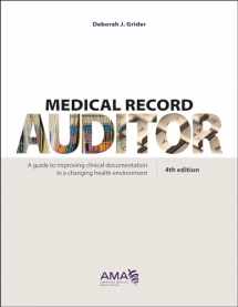 9781622021017-1622021010-Medical Record Auditor: A Guide to Improving Clinical Documentation in a Changing Health Environment