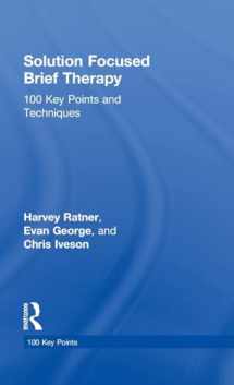 9780415606127-0415606128-Solution Focused Brief Therapy: 100 Key Points and Techniques