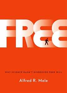 9780199371624-0199371628-Free: Why Science Hasn't Disproved Free Will