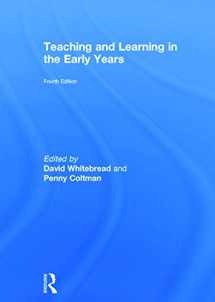 9780415722520-0415722527-Teaching and Learning in the Early Years