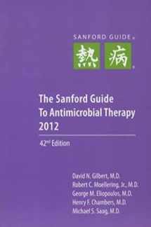 9781930808706-1930808704-The Sanford Guide to Antimicrobial Therapy 2012