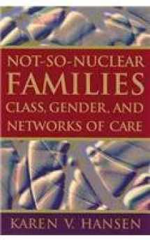 9780813535005-081353500X-Not-So-Nuclear Families: Class, Gender, and Networks of Care