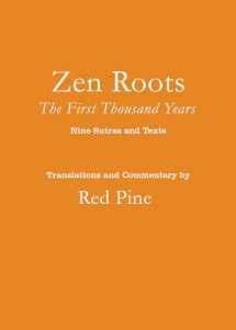9781640095120-1640095128-Zen Roots: The First Thousand Years