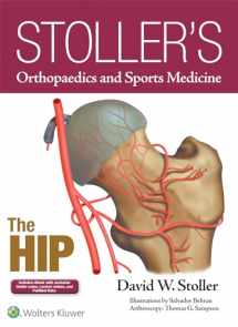 9781496317605-1496317602-Stoller's Orthopaedics and Sports Medicine: The Hip