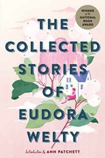 9781328625649-1328625648-The Collected Stories Of Eudora Welty: A National Book Award Winner