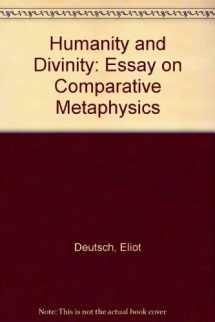 9780870221903-0870221906-Humanity and Divinity; An Essay in Comparative Metaphysics.