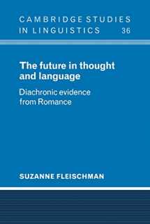 9780521105705-0521105706-The Future in Thought and Language: Diachronic Evidence from Romance (Cambridge Studies in Linguistics, Series Number 36)