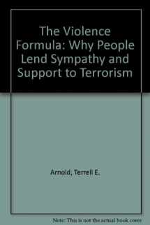 9780669243710-066924371X-The Violence Formula: Why People Lend Sympathy and Support to Terrorism
