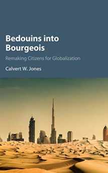 9781107175723-1107175720-Bedouins into Bourgeois: Remaking Citizens for Globalization