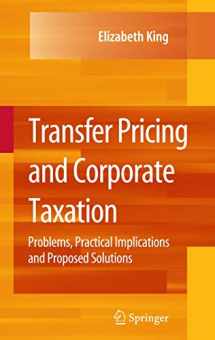 9781441926784-144192678X-Transfer Pricing and Corporate Taxation: Problems, Practical Implications and Proposed Solutions