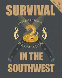9781490353630-1490353631-The Complete Survival in the Southwest: Guide to Desert Survival