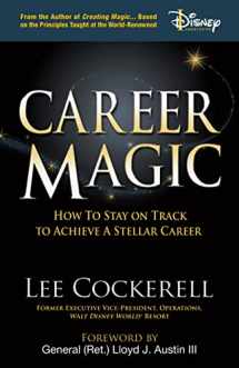 9781631958717-1631958712-Career Magic: How to Stay on Track to Achieve a Stellar Career