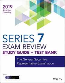 9781119552758-1119552753-Wiley Series 7 Securities Licensing Exam Review 2019 + Test Bank: The General Securities Representative Examination (Wiley Securities Licensing)