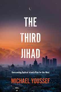 9781496431509-1496431502-The Third Jihad: Overcoming Radical Islam’s Plan for the West
