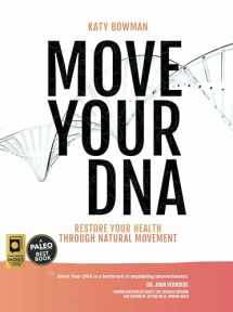 9781943370108-1943370109-Move Your DNA 2nd ed: Restore Your Health Through Natural Movement