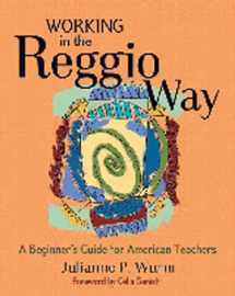 9781929610648-1929610645-Working in the Reggio Way: A Beginner's Guide for American Teachers