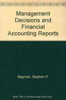 9780324188240-0324188242-Management Decisions and Financial Accounting Reports