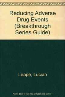 9781890070038-1890070033-Reducing Adverse Drug Events (Breakthrough Series Guide)