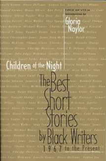 9780316599238-0316599239-Children of the Night: The Best Short Stories by Black Writers, 1967 to the Present