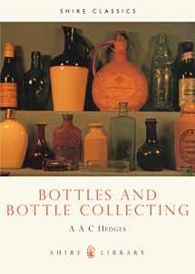 9780852632093-0852632096-Bottles and Bottle Collecting (Shire Library)