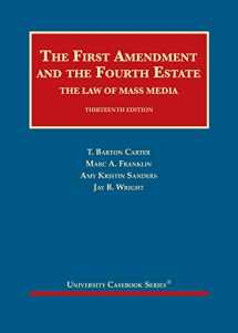 9781647082451-1647082455-The First Amendment and the Fourth Estate: The Law of Mass Media (University Casebook Series)