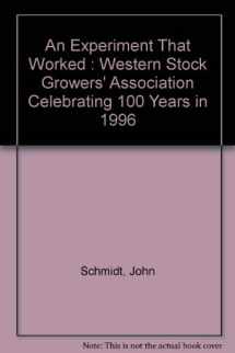 9780969749004-0969749007-An Experiment That Worked : Western Stock Growers' Association Celebrating 100 Years in 1996