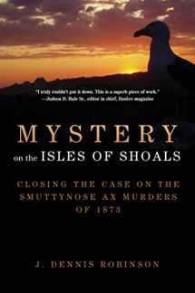 9781510741775-1510741771-Mystery on the Isles of Shoals: Closing the Case on the Smuttynose Ax Murders of 1873