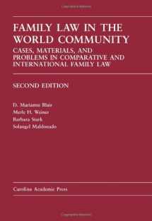 9781594605604-1594605602-Family Law in the World Community: Cases, Materials, and Problems in Comparative and International Family Law (Carolina Academic Pres Law Casebook Series)
