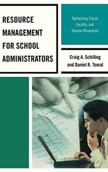9781475802511-147580251X-Resource Management for School Administrators: Optimizing Fiscal, Facility, and Human Resources (The Concordia University Leadership Series)