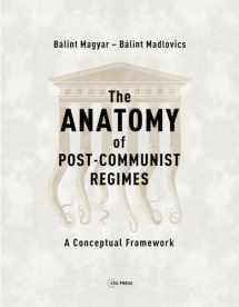 9789633863718-9633863716-The Anatomy of Post-Communist Regimes: A Conceptual Framework