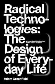 9781784780456-1784780456-Radical Technologies: The Design of Everyday Life