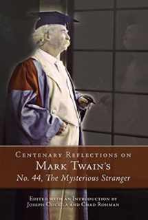 9780826218414-0826218415-Centenary Reflections on Mark Twain's No. 44, The Mysterious Stranger (Volume 1) (Mark Twain and His Circle)