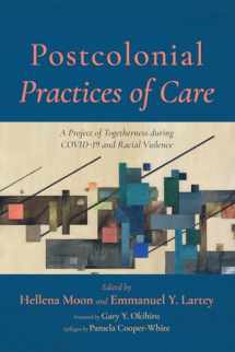 9781666732047-1666732044-Postcolonial Practices of Care: A Project of Togetherness during Covid-19 and Racial Violence