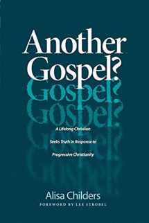 9781496441737-1496441737-Another Gospel?: A Lifelong Christian Seeks Truth in Response to Progressive Christianity