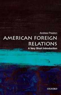 9780199899395-0199899398-American Foreign Relations: A Very Short Introduction (Very Short Introductions)
